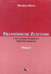 book cover of Werke 4: Französische Zustände und andere Schriften über Frankreich by Хајнрих Хајне