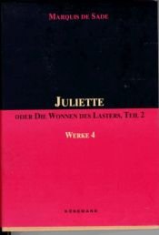 book cover of Juliette oder Die Wonnen des Lasters II by Markiisi de Sade