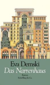 book cover of Das Narrenhaus by Eva Demski