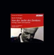 book cover of Von der Sache des Denkens. Audiobook. 5 CDs. by Martin Heidegger