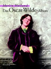 book cover of Das Oscar-Wilde-Album by Merlin Holland