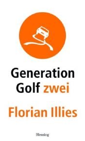 book cover of Generation Golf zwei by Florian Illies