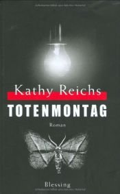 book cover of Totenmontag by Kathy Reichs