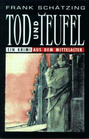 book cover of Tod und Teufel by Frank Schätzing
