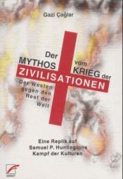 book cover of Der Mythos vom Krieg der Zivilisationen by Gazi Caglar