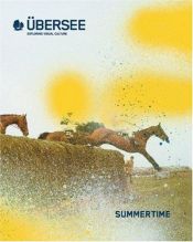 book cover of Ubersee 3: Exploring Visual Culture : Summertime by Robert Klanten