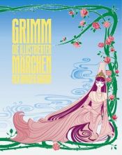 book cover of Die illustrierten Märchen der Brüder Grimm by Jacob Grimm