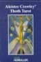 The Aleister Crowley Thoth Tarot