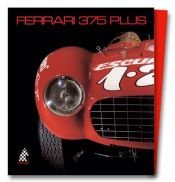 book cover of Ferrari 375 plus by Doug Nye