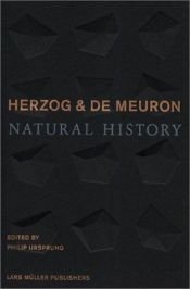 book cover of Herzog & de Meuron: Natural History by Philip Ursprung
