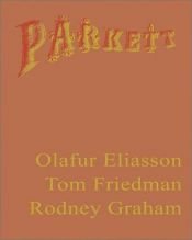 book cover of Parkett #64: Olafur Eliasson, Tom Friedman, Rodney Graham by Olafur Eliasson