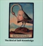 book cover of The Bird of Self-Knowledge: Folk Art and Current Artists' Positions by Peter Weiermair