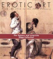 book cover of Erotic Art: From the 17th to the 20th Century: The Dopp Collection by Peter Weiermair