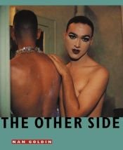 book cover of The Other side by Nan Goldin
