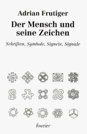 book cover of Der Mensch und seine Zeichen by Adrian Frutiger