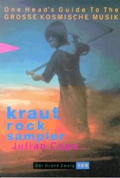 book cover of Krautrocksampler: One Head's Guide To The Great Komische Musik, 1968 Onwards by Julian Cope