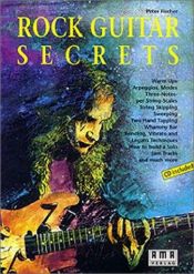 book cover of Rock Guitar Secrets. Inkl. CD: Warm Ups, Arpeggios, Modes, Three-Notes-per String-Scales, String Skipping, Sweeping, Twa by Peter Fischer