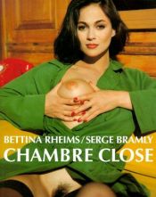 book cover of Chambre Close by Bettina Rheims