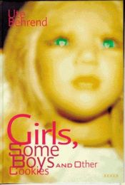 book cover of Girls, Some Boys and Other Cookies by Ute Behrend