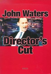 book cover of Director's cut by John Waters