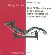 book cover of The LC4 Chaise Longue. The Design Classics Series (Design Classics S.) by เลอคอบูซิเยร์