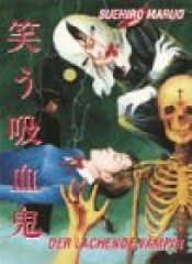 book cover of Der lachende Vampir - Warau Kyuketsuki by Suehiro Maruo
