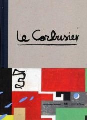 book cover of Le Corbusier: The Art of Architecture by Le Corbusier