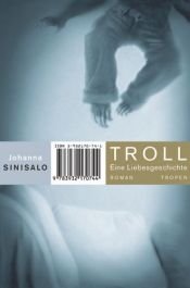 book cover of Troll: Eine Liebesgeschichte by Johanna Sinisalo