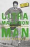 Ultramarathon Man. Aus dem Leben eines 24h Läufers