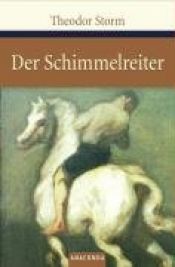 book cover of Der Schimmelreiter und andere Novellen by Theodor Storm