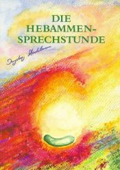 book cover of Die Hebammensprechstunde by Ingeborg Stadelmann