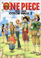 book cover of One Piece Color Walk 2 by Eiichiro Oda