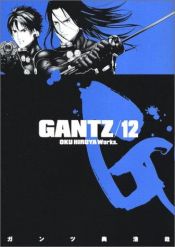 book cover of Gantz: Vol. 12 by Hiroya Oku