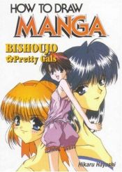 book cover of #21 How To Draw Manga: Bishoujo Pretty Gals by Hikaru Hayashi