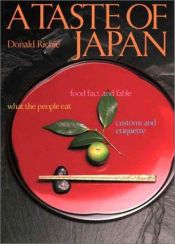 book cover of A taste of Japan : food fact and fable : what the people eat : customs and etiquette by Donald Richie