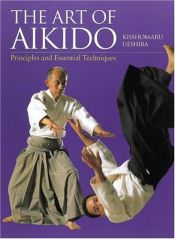 book cover of The Art of Aikido: Principles and Essential Techniques by Kisshomaru Ueshiba