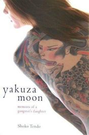 book cover of Yakuza moon by Shoko Tendo