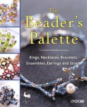book cover of The Beader's Palette by Ondori Staff