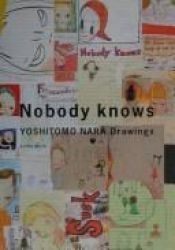 book cover of NOBOBY KNOWS by Yoshitomo Nara