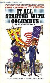 book cover of It All Started With Columbus by Richard Armour