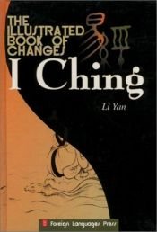 book cover of The illustrated book of changes by Yan Li