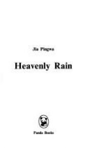 book cover of Heavenly Rain by Jia Pingwa