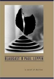 book cover of Blaugast: A Novel of Decline by Paul Leppin