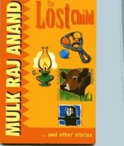 book cover of The Lost Child by Mulk Raj Anand