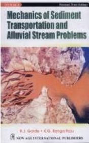 book cover of Mechanics of sediment transportation and alluvial stream problems by R. J. Garde