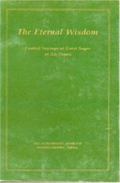 book cover of Eternal Wisdom: Central Sayings of Great Sages of All Times by Aurobindo Ghose