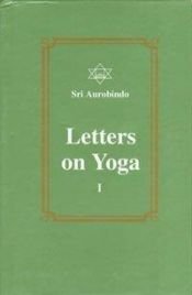 book cover of Letters on Yoga, Vol.I, Vol. II by Aurobindo Ghose