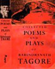 book cover of The Collected Poems and Plays by Rabindranath Tagore