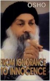 book cover of From Ignorance to Innocence by Osho
