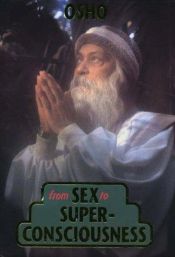 book cover of From Sex to Superconsciousness by Osho